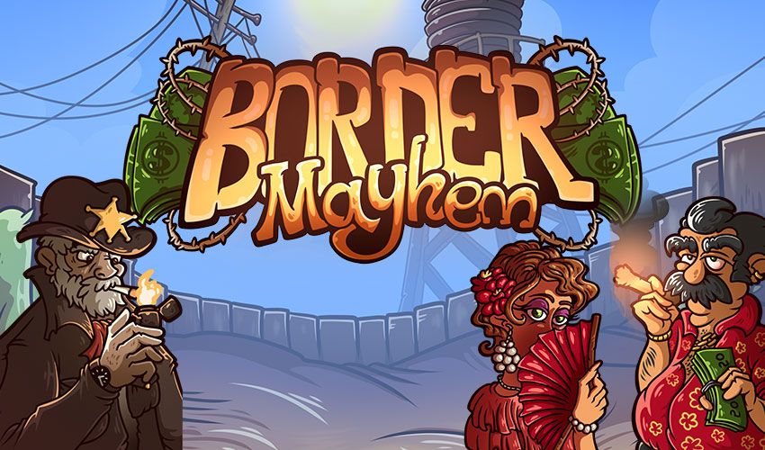 Border Mayhem